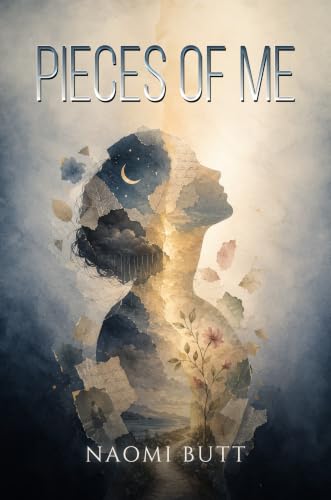 Pieces of Me by Naomi Butt